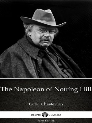 cover image of The Napoleon of Notting Hill by G. K. Chesterton (Illustrated)